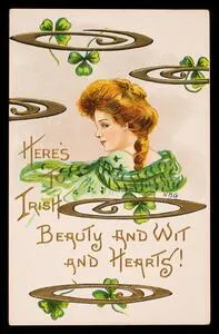 Here's to Irish beauty and wit and hearts!