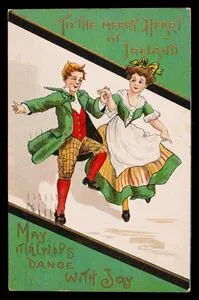 To the merry heart of Ireland, may it always dance with joy